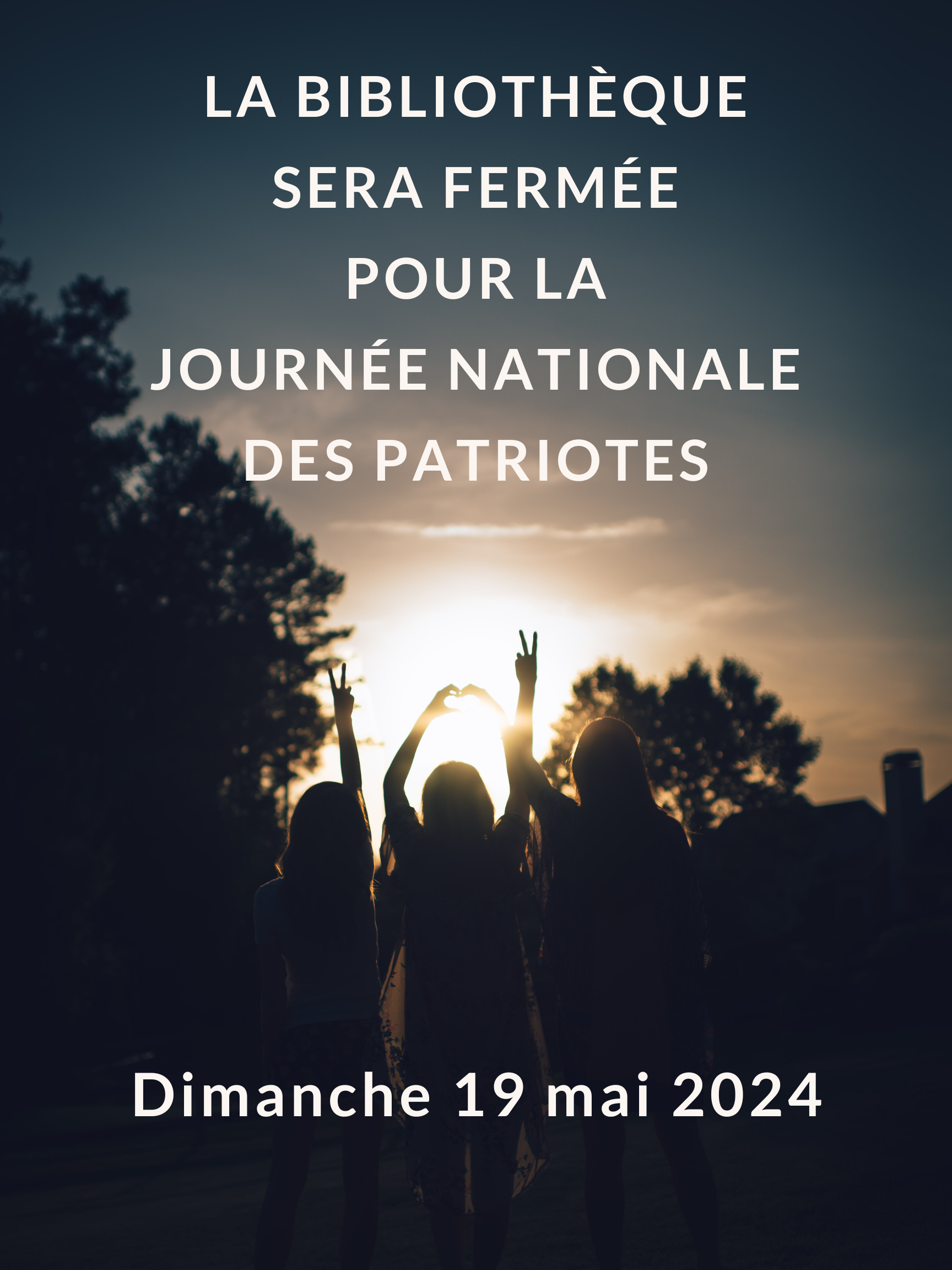 Journée nationale des Patriotes - Bibliothèque Françoise-Maurice de ...